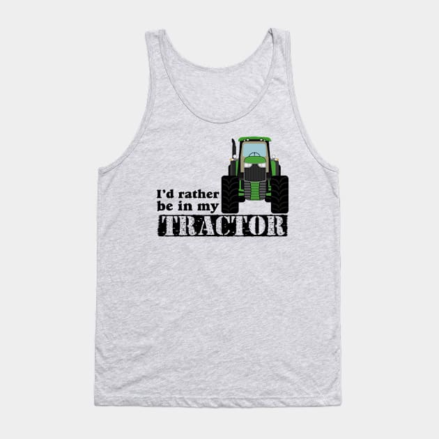 I’d rather be in my tractor Tank Top by Randomart